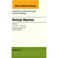 Multiple Myeloma: An Issue of Hematology/Oncology Clinics by Anderson, Kenneth C., 9780323326131