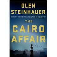 The Cairo Affair A Novel by Steinhauer, Olen, 9781250036131