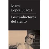 Los traductores del viento / Wind Translators by Luaces, Marta Lopez, 9781502966131