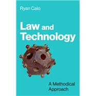 Law and Technology A Methodical Approach by Calo, Ryan, 9780197526132
