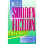 Sudden Fiction International by Shapard, Robert; Thomas, James, 9780393306132