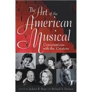 The Art Of The American Musical by Bryer, Jackson R., 9780813536132