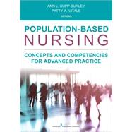Population-Based Nursing by Curley, Ann L. Cupp, Ph.D., R.N.; Vitale, Patty A., M.D., 9780826196132