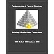 FUNDAMENTALS OF FUNERAL DIRECTING by Fritch and Altieri, 9780997926132