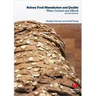 Bakery Food Manufacture and Quality Water Control and Effects by Cauvain, Stanley P.; Young, Linda S., 9781405176132