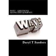 Why? by Sanders, Daryl T., 9781450556132
