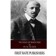 The Souls of Black Folk by Du Bois, W. E. B., 9781503256132