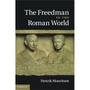 The Freedman in the Roman World by Henrik Mouritsen, 9780521856133