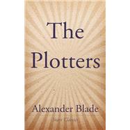 The Plotters by Blade, Alexander, 9781463896133