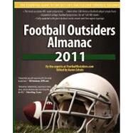 Football Outsiders Almanac 2011 by Schatz, Aaron; Alamar, Benjamin (CON); Barnwell, Bill (CON); Connelly, Bill (CON); Farrar, Doug (CON), 9781466246133