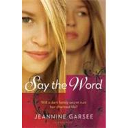 Say the Word by Garsee, Jeannine, 9781599906133