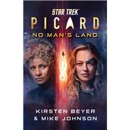 Star Trek: Picard: No Man's Land by Beyer, Kirsten; Johnson, Mike, 9781668066133
