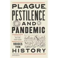 Plague, Pestilence and Pandemic Voices from History by Furtado, Peter, 9780500296134