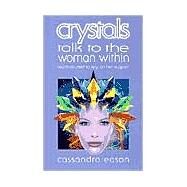 Crystals Talk to the Woman Within by Eason, Cassandra, 9780572026134