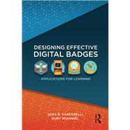 Designing Effective Digital Badges: Applications for Learning by Fanfarelli; Joseph R., 9781138306134