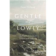 Gentle and Lowly by Ortlund, Dane C., 9781433566134