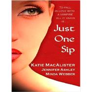 Just One Sip by MacAlister, Katie, 9781597226134