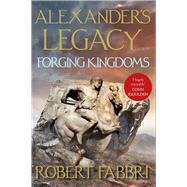 Forging Kingdoms by Fabbri, Robert, 9781838956134