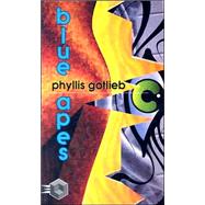 Blue Apes by Gotlieb, Phyllis, 9781895836134