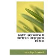 English Composition : A Manual of Theory and Practice by Cornford, Leslie Cope, 9780554746135