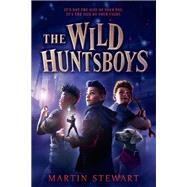 The Wild Huntsboys by Martin Stewart, 9780593116135