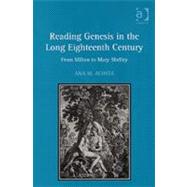 Reading Genesis in the Long Eighteenth Century: From Milton to Mary Shelley by Acosta,Ana M., 9780754656135