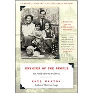 Enemies of the People My Family's Journey to America by Marton, Kati, 9781416586135