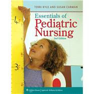 Essentials of Pediatric Nursing, 2nd Ed. + Vst + Prepu by Lww, 9781496306135