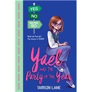 Yael and the Party of the Year by Lane, Tamsin, 9781501176135