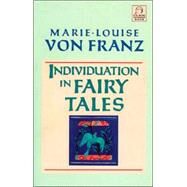 Individuation in Fairy Tales by VON FRANZ, MARIE-LOUISE, 9781570626135