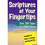 Scriptures at Your Fingertips With Over 200 Topics and 2000 Verses by Graham, Merry; Bye, Rachel, 9781582296135
