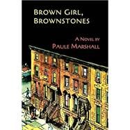 BROWN GIRL, BROWNSTONES by Paule Marshall, 9781614276135