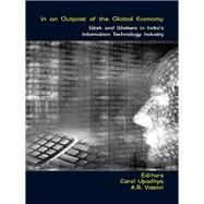 In an Outpost of the Global Economy by Upadhya, Carol; Vasavi, A. R., 9780367176136
