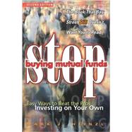 Stop Buying Mutual Funds Easy Ways to Beat the Pros Investing On Your Own by Heinzl, Mark J., 9780471646136