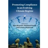 Promoting Compliance in an Evolving Climate Regime by Edited by Jutta Brunnée , Meinhard Doelle , Lavanya Rajamani, 9780521136136
