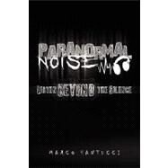 Paranormal Noise : Listen Beyond the Silence by Santucci, Marco, 9781441536136