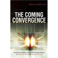 The Coming Convergence by Schmidt, Stanley, 9781591026136