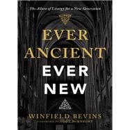Ever Ancient, Ever New by Bevins, Winfield; McKnight, Scot, 9780310566137