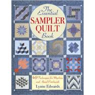 The Essential Sampler Quilt Book: 40 Techniques for Machine and Hand Patchwork by Edwards, Lynne, 9780715336137