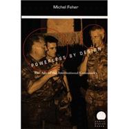 Powerless by Design by Feher, Michel, 9780822326137