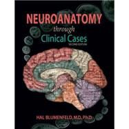 Neuroanatomy through Clinical Cases by Blumenfeld, Hal, 9780878936137