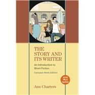 The Story and Its Writer: An Introduction to Short Fiction with 2016 MLA Update by Charters, Ann, 9781319166137