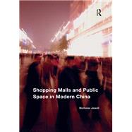Shopping Malls and Public Space in Modern China by Nicholas Jewell, 9781472456137