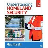 Understanding Homeland Security by Martin, Gus, 9781506346137
