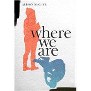 Where We Are by McGhee, Alison, 9781534446137