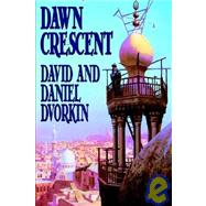 Dawn Crescent by Dvorkin, David; Dvorkin, Daniel, 9781592246137