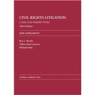 Civil Rights Litigation : Cases and Perspectives, Third Edition 2008 Supplement by Brooks, Roy L.; Carrasco, Gilbert Paul; Selmi, Michael, 9781594606137