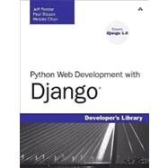 Python Web Development with Django by Forcier, Jeff; Bissex, Paul; Chun, Wesley J, 9780132356138