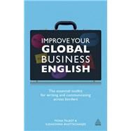 Improve Your Global Business English by Talbot, Fiona; Bhattacharjee, Sudakshina, 9780749466138