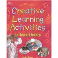 Creative Learning Activities for Young Children by Herr, Judy, 9780766816138